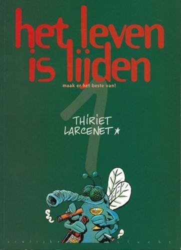 Vrolijke vlucht 16 / Leven is lijden, het 1 - Maak er het beste van!
