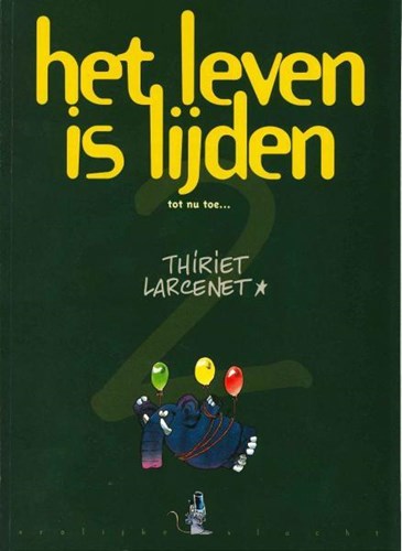 Vrolijke vlucht 26 / Leven is lijden, het 2 - Tot nu toe...