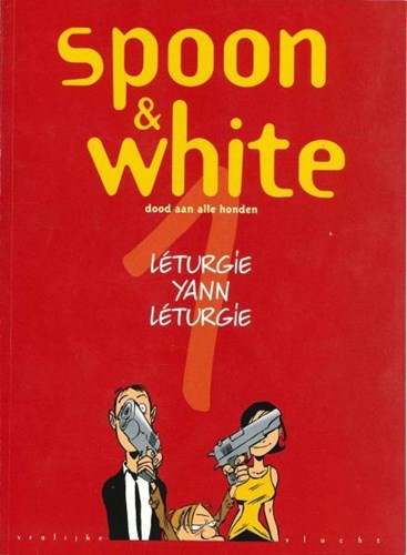Vrolijke vlucht 23 / Spoon & White 1 - Dood aan alle honden
