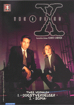 X-Files, the 1 - Oogstverdelger - + Soma