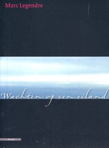 Marc Legendre - Collectie  - Wachten op een eiland