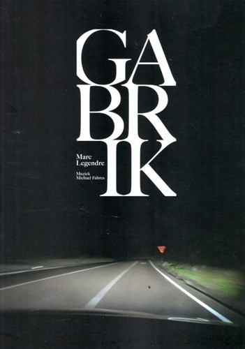 Marc Legendre - diversen  - Gabrik