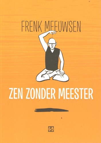 Frenk Meeuwsen - Collectie  - Zen zonder meester