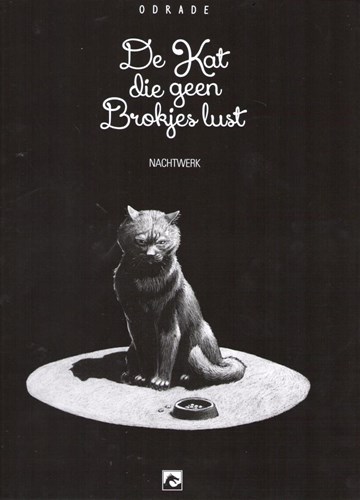 Kat die geen brokjes lust, de  - Nachtwerk