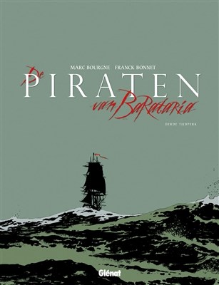 Piraten van Barataria - Integraal 3 - Derde tijdperk