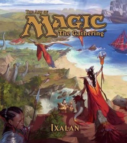 Magic the Gathering - The Art of   - Ixalan