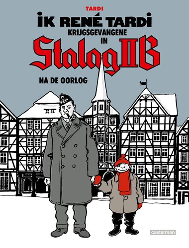 Ik René Tardi - Krijgsgevangene in Stalag IIB 3 - Na de oorlog