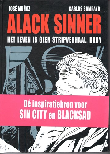 Alack Sinner - Integraal 1 - Het leven is geen stripverhaal, baby