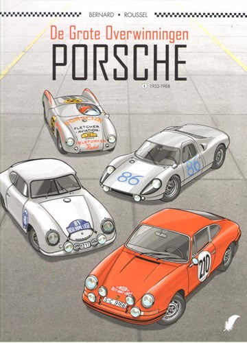 Plankgas 12 / Grote overwinningen, de   - Porsche 1: 1952-1968