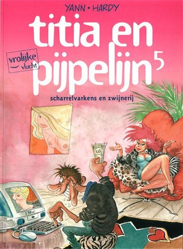 Vrolijke vlucht 34 / Titia en Pijpelijn 5 - Scharrelvarkens en zwijnerij