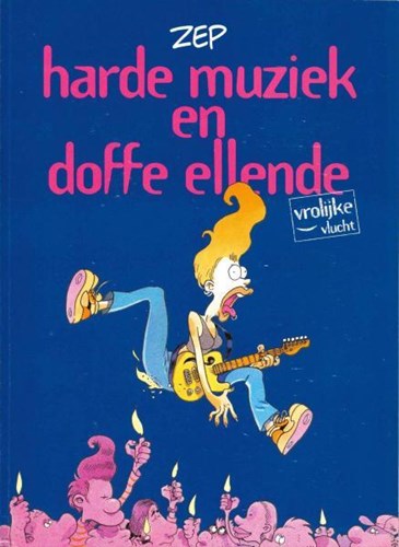 Vrolijke vlucht 25 - Harde muziek en doffe ellende
