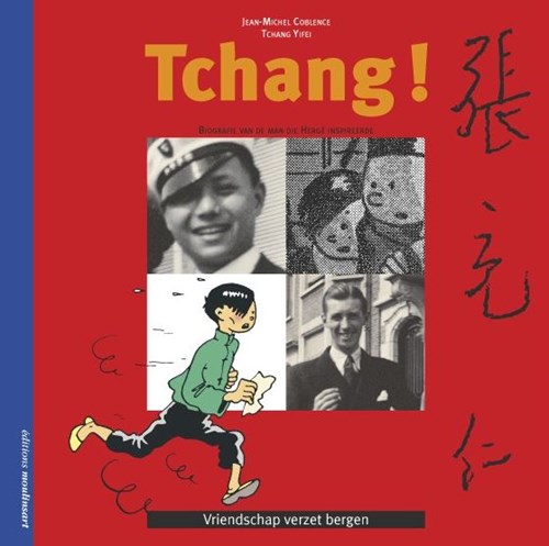 Kuifje - Secundaire literatuur  - Tchang! - Vriendschap verzet bergen