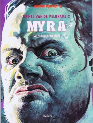 Lugubere verhalen 13 / Hel van de Pelgrams, de 2 - Myra