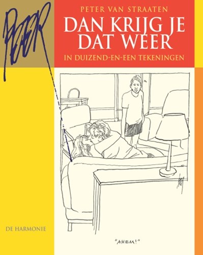 Peter van Straaten - Collectie  - Dan krijg je dat weer in duizend-en-een tekeningen