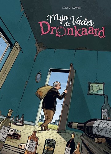 Mijn vader, de dronkaard  - Mijn vader, de dronkaard