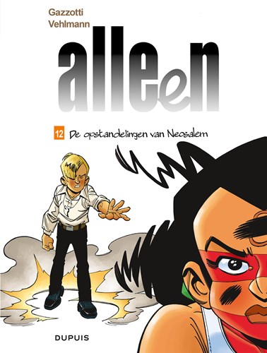 Alleen 12 - De opstandelingen van Neosalem