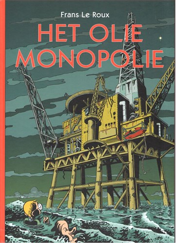 Frans Le Roux - Collectie  - Het olie monopolie