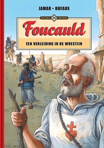 Arcadia Archief 55 / Foucauld  - Een verleiding uit de woestijn