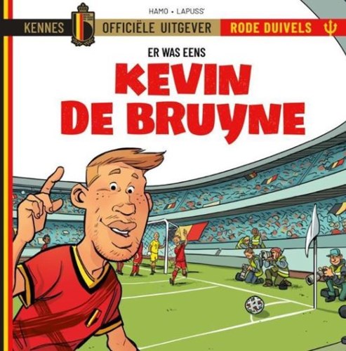Rode Duivels, de - Er was eens 3 - Kevin de Bruyne