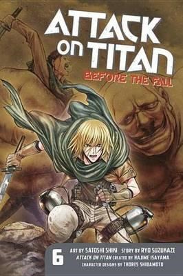 Attack on Titan - Before the fall 6 - Vol. 6