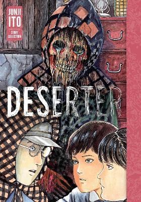 Junji Ito - Story Collection  - Deserter