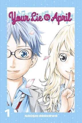 Your Lie in April 1 - Volume 1