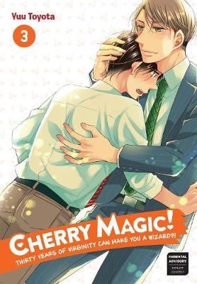 Cherry Magic! 3 - Volume 3 - Thirty Years Of Virginity Can Make You A Wizard?!