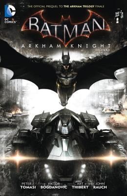 Batman - Arkham Knight  - The Official Prequel to the Arkham Trilogy Finale