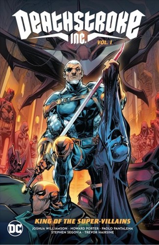 Deathstroke Inc. 1 - King of the Super-Villains