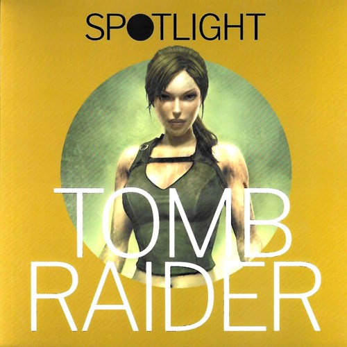 Spotlight (Storyworld)  - Spotlight - Tomb Raider