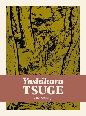 Yoshiharu Tsuge  - The Swamp