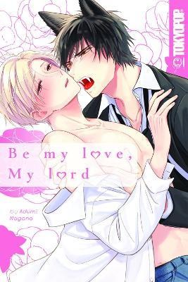 Be my love, My lord  - Be my love, My lord