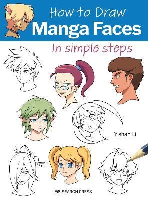 Manga - tekenen  - How to Draw: Manga Faces - In simple steps