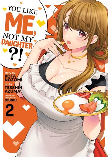You like me, not my Daughter?! 2 - Volume 2