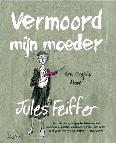 Jules Feiffer  - Vermoord mijn moeder