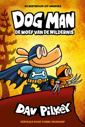Dog Man (NL) 6 - De woef van de wildernis