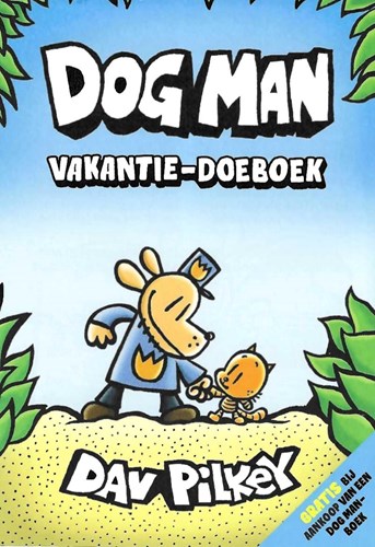 Dog Man (NL)  - Vakantie-doeboek (gratis bij aankoop van Dog Man-boek)