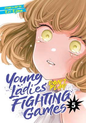 Young Ladies Don't Play Fighting Games 5 - Volume 5
