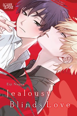 Jealousy Blinds Love  - Jealousy Blinds Love
