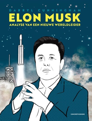 Elon Musk  - Elon Musk - Analyse van een nieuwe wereldleider