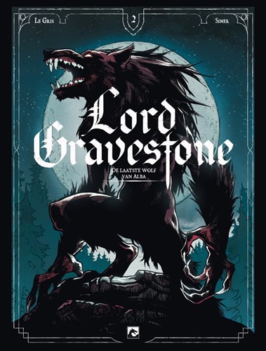 Lord Gravestone 2 - De laatste wolf van Alba