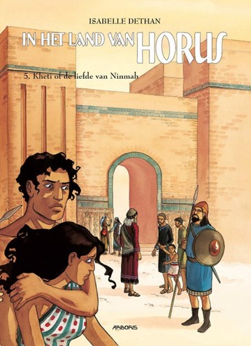 In het land van Horus 5 - Kheti of de liefde van Ninmah