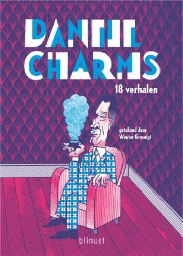 Daniil Charms  - Daniil Charms - 18 verhalen