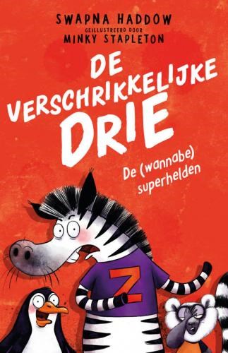 Verschrikkelijke drie, de 1 - De (wannabe) superhelden