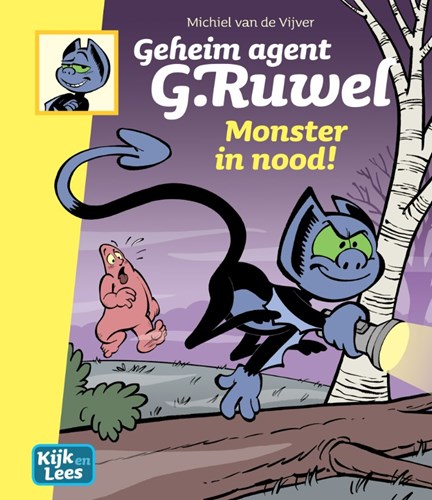 Geheim agent G.ruwel -  kijk en leesplezier 4 - Monster in nood!