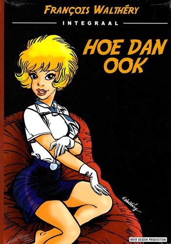 François Walthéry - Collectie  - Hoe dan ook - Integraal
