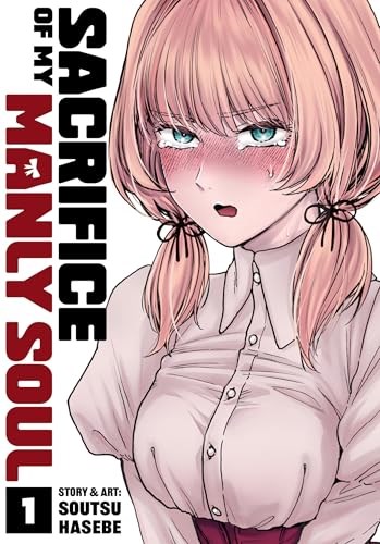 Sacrifice of My Manly Soul 1 - Volume 1