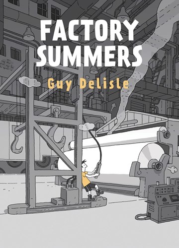 Guy Delisle  - Factory Summers
