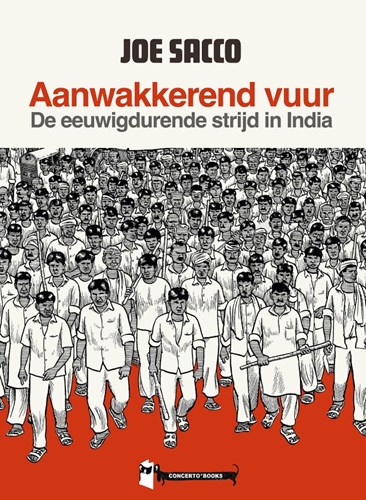 Joe Sacco  - Aanwakkerend vuur - Eeuwigdurende strijd in India