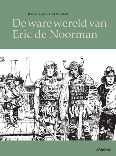 Eric de Noorman  - De ware wereld van Eric de Noorman